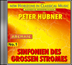 Peter Hübner - Symphonies of the Great Stream No. 1