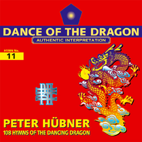 Peter Hübner, 108 Hymns of the Dancing Dragon - Hymn No. 11