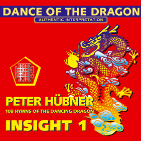 Peter Hübner, 108 Hymns of the Dancing Dragon - Insight 1