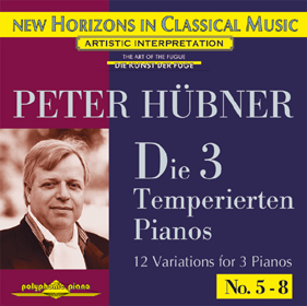 Peter Hübner, Die 3 Temperierten Pianos No. 5 - 8