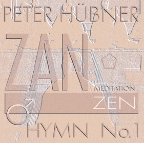 Peter Hübner, ZEN – Hymn, Men’s Choir No. 1