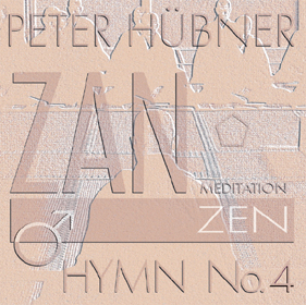 Peter Hübner, ZEN – Hymn, Men’s Choir No. 4