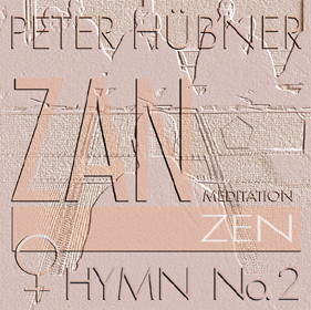Peter Hübner, ZEN – Hymn, Women’s Choir No. 2