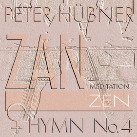 Peter Hübner, ZEN – Hymn, Women’s Choir No. 4
